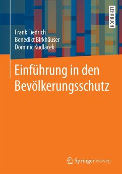 Einführung in den Bevölkerungsschutz - Fiedrich, Frank;Kudlacek, Dominic