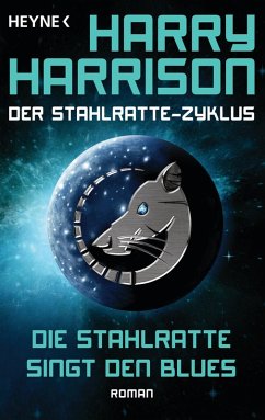 Die Stahlratte singt den Blues / Stahlratte-Zyklus Bd.8 (eBook, ePUB) - Harrison, Harry