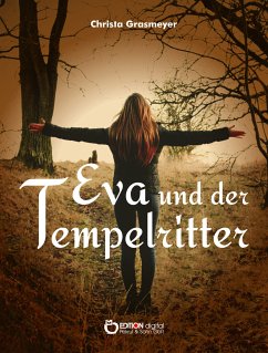 Eva und der Tempelritter (eBook, ePUB) - Grasmeyer, Christa