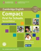 Compact First for Schools - Second edition. Student's Book without answers with CD-ROM and Workbook without answers with Audio CD