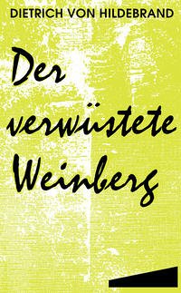 Der verwüstete Weinberg - Hildebrand, Dietrich von