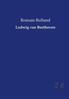 Ludwig van Beethoven - Rolland, Romain