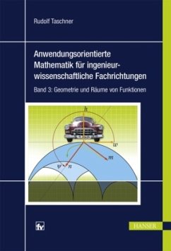 Geometrie und Räume von Funktionen / Anwendungsorientierte Mathematik für ingenieurwissenschaftliche Fachrichtungen 6/1 - Taschner, Rudolf