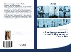 Lithuania's energy security in the EU. Alternatives in Central Asia - Miliauskaite, Neringa