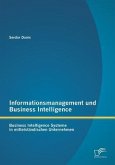 Informationsmanagement und Business Intelligence: Business Intelligence Systeme in mittelständischen Unternehmen