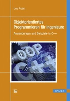 Objektorientiertes Programmieren für Ingenieure - Probst, Uwe