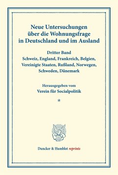 Neue Untersuchungen über die Wohnungsfrage in Deutschland und im Ausland.