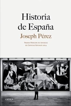 Historia de España : Premio Príncipe de Asturias de Ciencia Sociales 2014 - Pérez, Joseph