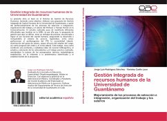 Gestión integrada de recursos humanos de la Universidad de Guantánamo - Rodríguez Sánchez, Jorge Luis;Cuello Leon, Yanisley