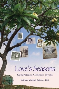 Love's Seasons: Generations Genetics Myths - Waddell Takara, Kathryn