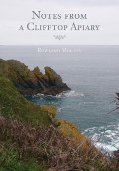 Notes from a Clifftop Apiary - Molony, Rowland