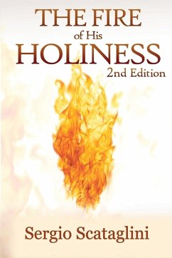 The Fire of His Holiness - Scataglini, Sergio; Sergio, Scataglini