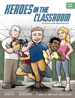 Heroes in the Classroom - Westberg, Kristin; Krukar, Jeff; Deloatch, Pamela