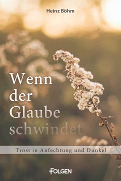 Wenn der Glaube schwindet (eBook, ePUB) - Böhm, Heinz