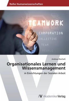 Organisationales Lernen und Wissensmanagement - Reichelt, Andreas