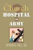 The Church: Hospital or Army? (eBook, ePUB) The Church: Hospital or Army? (eBook, ePUB)