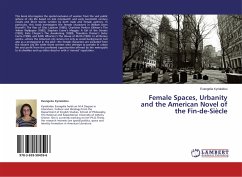 Female Spaces, Urbanity and the American Novel of the Fin-de-Siècle - Kyriakidou, Evangelia