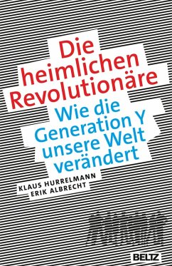 Die heimlichen Revolutionäre (eBook, PDF) - Hurrelmann, Klaus; Albrecht, Erik