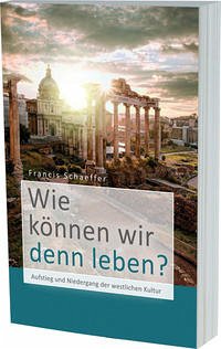 Wie können wir denn leben?