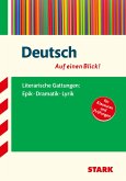Deutsch - auf einen Blick! Gattungen: Epik, Dramatik und Lyrik