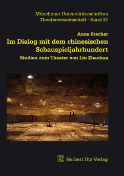 Im Dialog mit dem chinesischen Schauspieljahrhundert (eBook, PDF) - Stecher, Anna