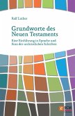 Grundworte des Neuen Testaments (eBook, ePUB)