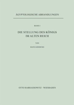 Die Stellung des Königs im Alten Reich - Goedicke, Hans