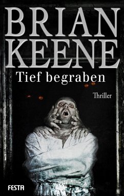 Tief begraben (eBook, ePUB) - Keene, Brian