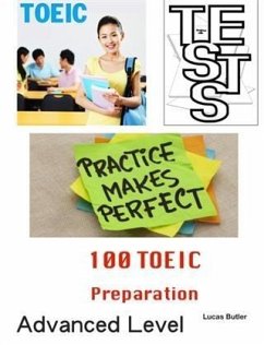100 TOEIC Preparation Tests - Advanced Level (eBook, ePUB) - Butler, Lucas