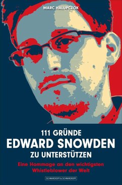 111 Gründe, Edward Snowden zu unterstützen (eBook, ePUB) - Halupczok, Marc