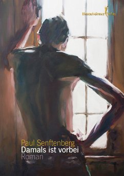 Damals ist vorbei (eBook, ePUB) - Senftenberg, Paul