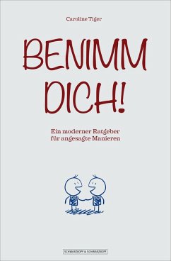 Benimm dich! (eBook, ePUB) - Tiger, Caroline