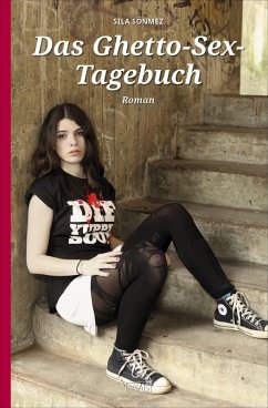 Das Ghetto-Sex-Tagebuch (eBook, ePUB) - Sönmez, Sıla