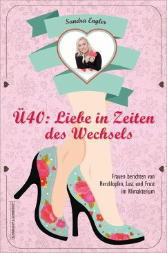 Ü40: Liebe in Zeiten des Wechsels (eBook, ePUB) - Engler, Sandra