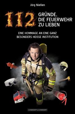 112 Gründe, die Feuerwehr zu lieben (eBook, ePUB) - Nießen, Jörg