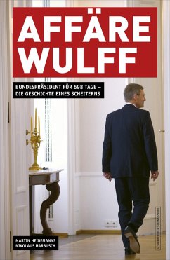 Affäre Wulff (eBook, ePUB) - Heidemanns, Martin; Harbusch, Nikolaus