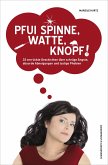 Pfui Spinne, Watte, Knopf! (eBook, ePUB)