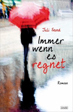 Immer wenn es regnet (eBook, ePUB) - Sand, Juli