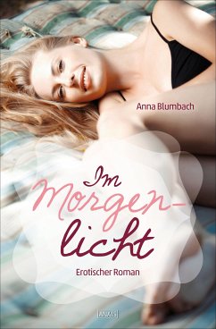 Im Morgenlicht (eBook, ePUB) - Blumbach, Anna