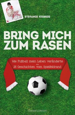 Bring mich zum Rasen (eBook, ePUB) - Fiebrig, Stefanie