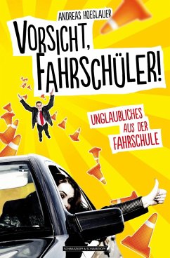 Vorsicht, Fahrschüler! (eBook, ePUB) - Hoeglauer, Andreas