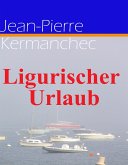 Ligurischer Urlaub (eBook, ePUB) Ligurischer Urlaub (eBook, ePUB)