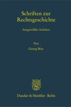 Schriften zur Rechtsgeschichte - May, Georg