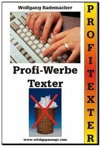 Der Profi Werbe-Texter - Rademacher, Wolfgang