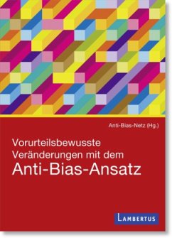 Vorurteilsbewusste Veränderungen mit dem Anti-Bias-Ansatz