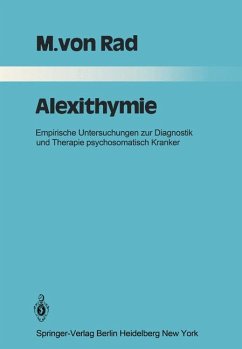 Alexithymie : empir. Unters. zur Diagnostik u. Therapie psychosomat. Kranker. Monographien aus dem Gesamtgebiete der Psychiatrie ; 30.