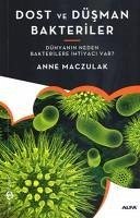Dost ve Düsman Bakteriler - Maczulak, Anne