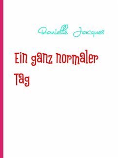 Ein ganz normaler Tag (eBook, ePUB)