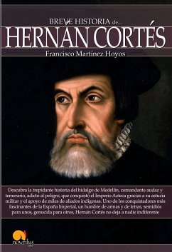 Breve historia de Hernán Cortés (eBook, ePUB) - Martínez Hoyos, Francisco