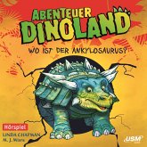 Wo ist der Ankylosaurus? / Abenteuer Dinoland Bd.3 (MP3-Download) Wo ist der Ankylosaurus? / Abenteuer Dinoland Bd.3 (MP3-Download)